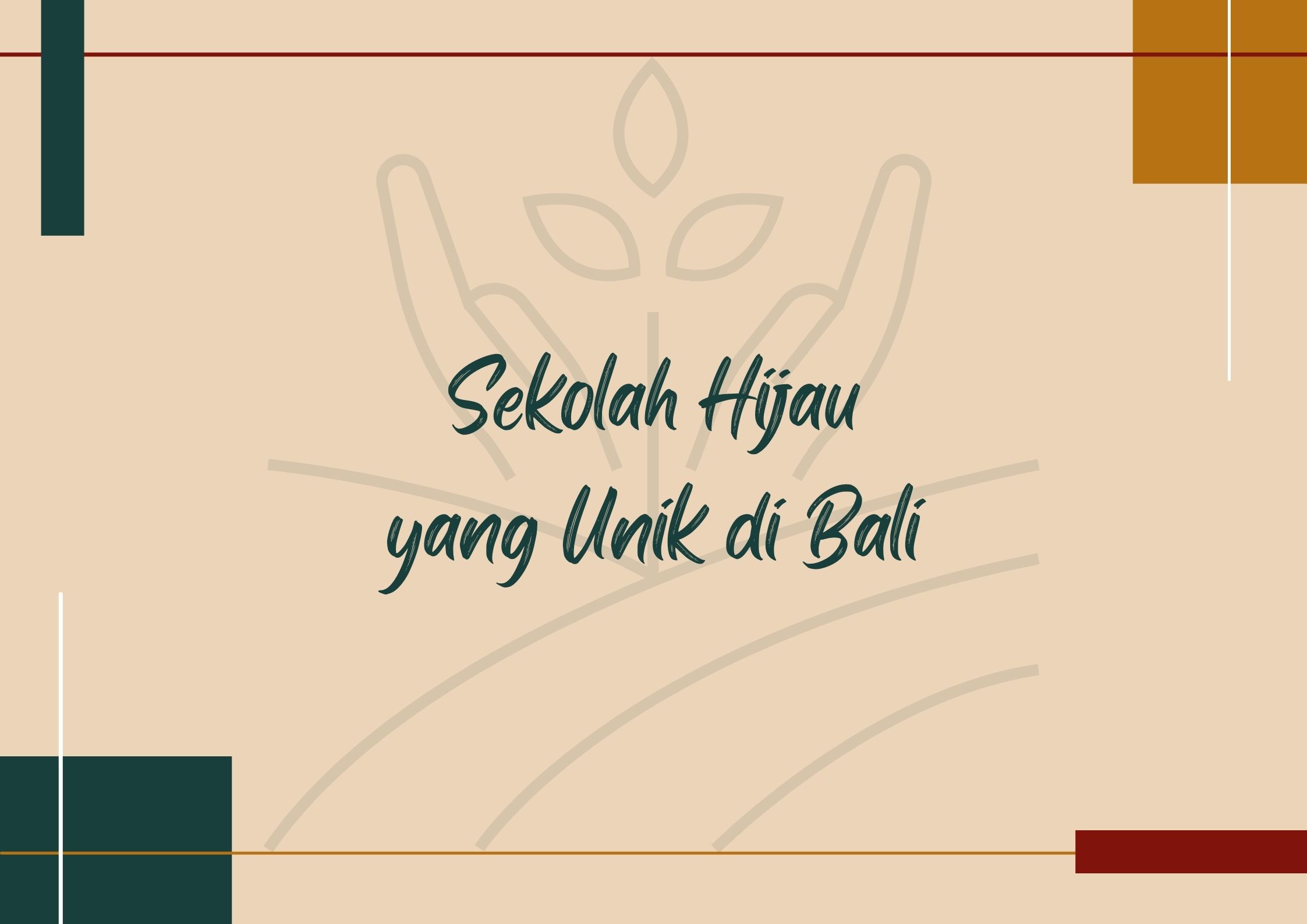 Sekolah Hijau yang Unik di Bali