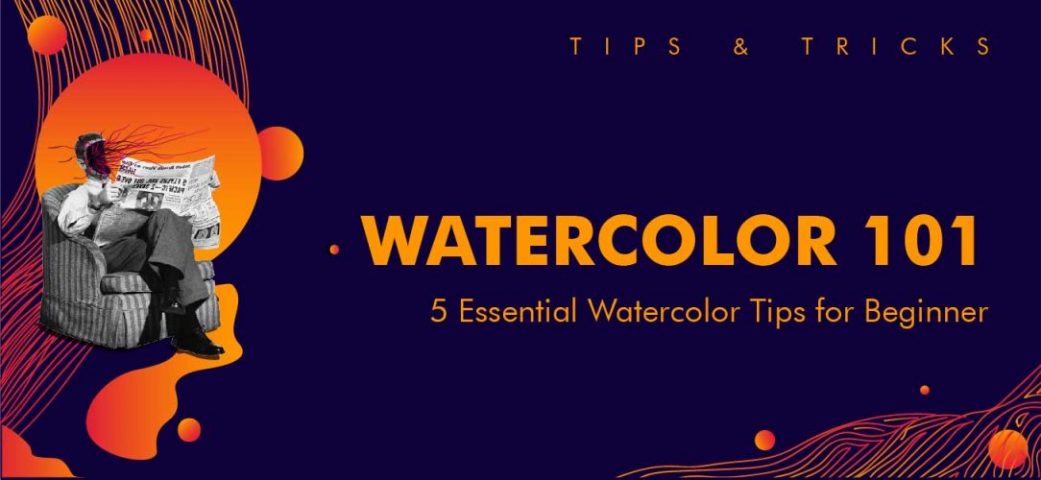 Tips&Tricks: Watercolor 101