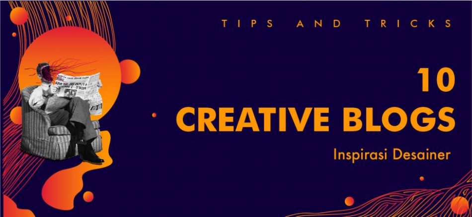 Tips and Tricks: 10 Inspiring Design Blogs