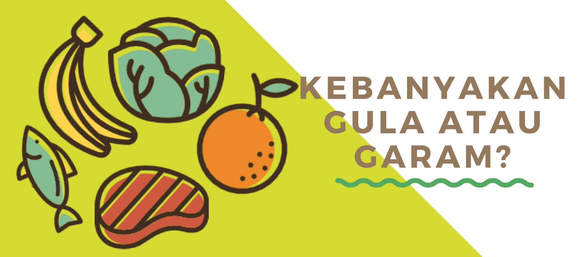 KEBANYAKAN GULA ATAU KEBANYAKAN GARAM?