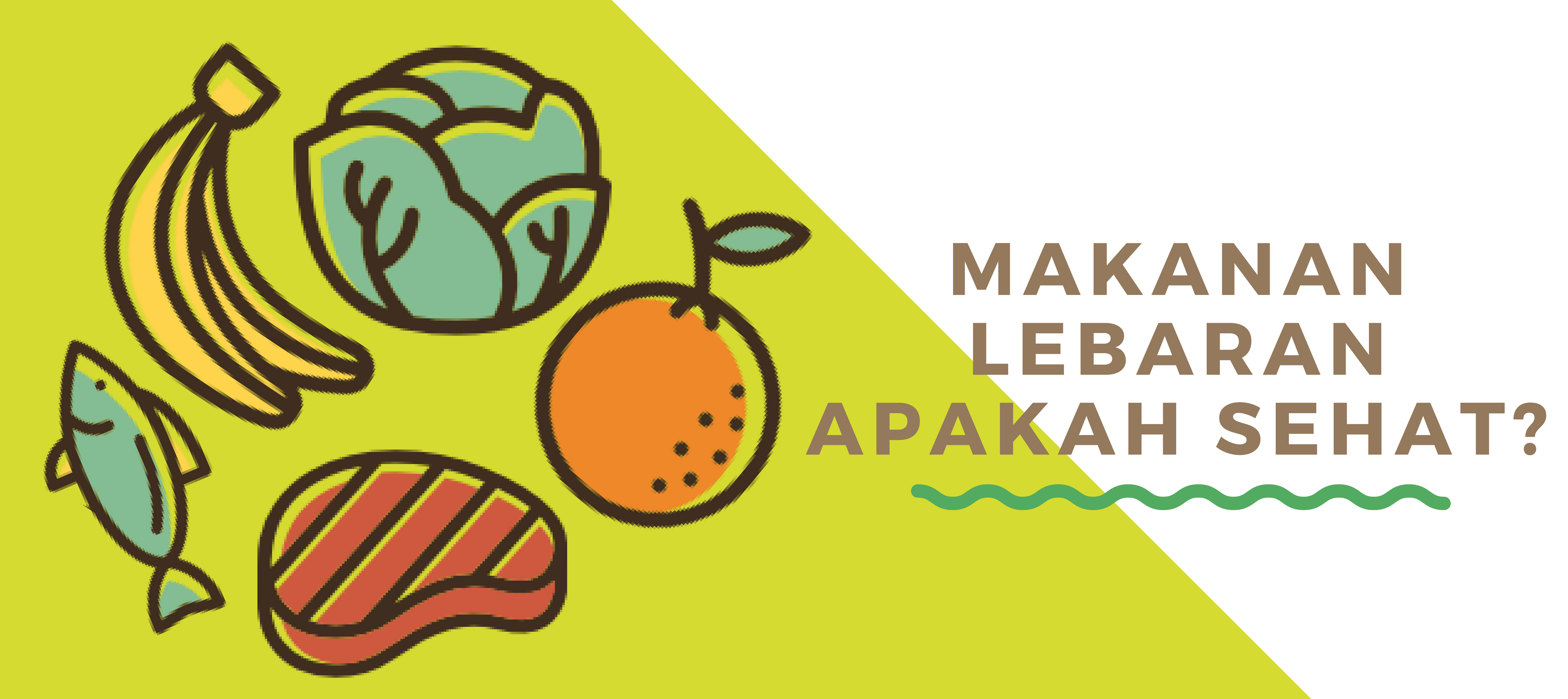 MAKANAN LEBARAN APAKAH SEHAT?
