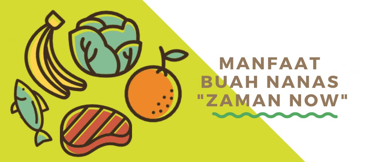 MANFAAT BUAH NANAS “ZAMAN NOW”