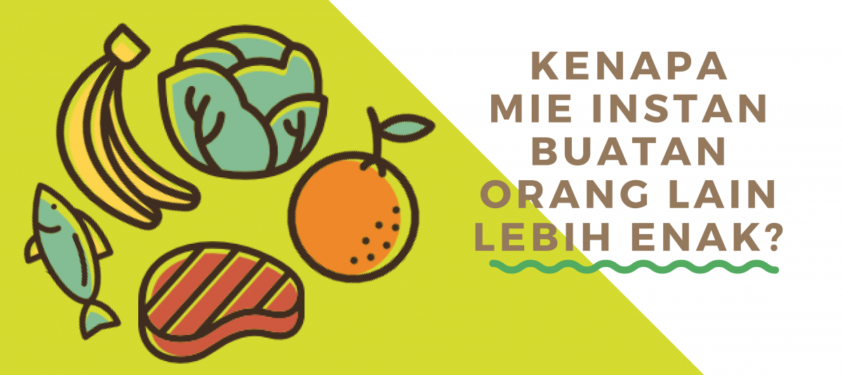 KENAPA MIE INSTAN BUATAN ORANG LAIN LEBIH ENAK ???