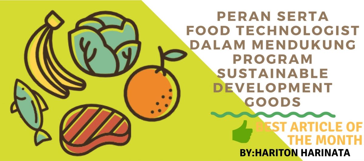 PERAN SERTA FOOD TECHNOLOGIST DALAM MENDUKUNG PROGRAM SUSTAINABLE ...