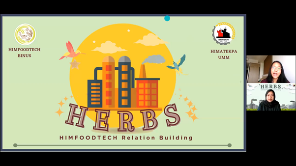 BENCHMARKING HERBS (HIMFOODTECH RELATION BUILDING): KEGIATAN ONLINE EDUKATIF NAN SERU ANTARA HIMFOODTECH BINUS DENGAN HIMATEKPA UMM