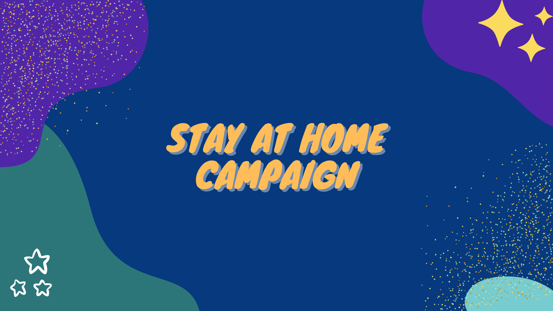 STAY AT HONE CAMPAIGN