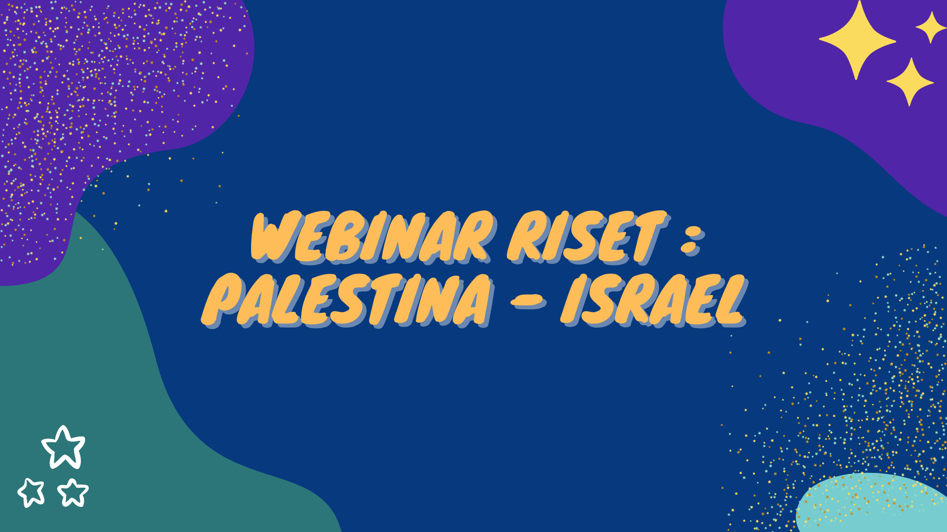 WEBINAR RISET : PALESTINA – ISRAEL