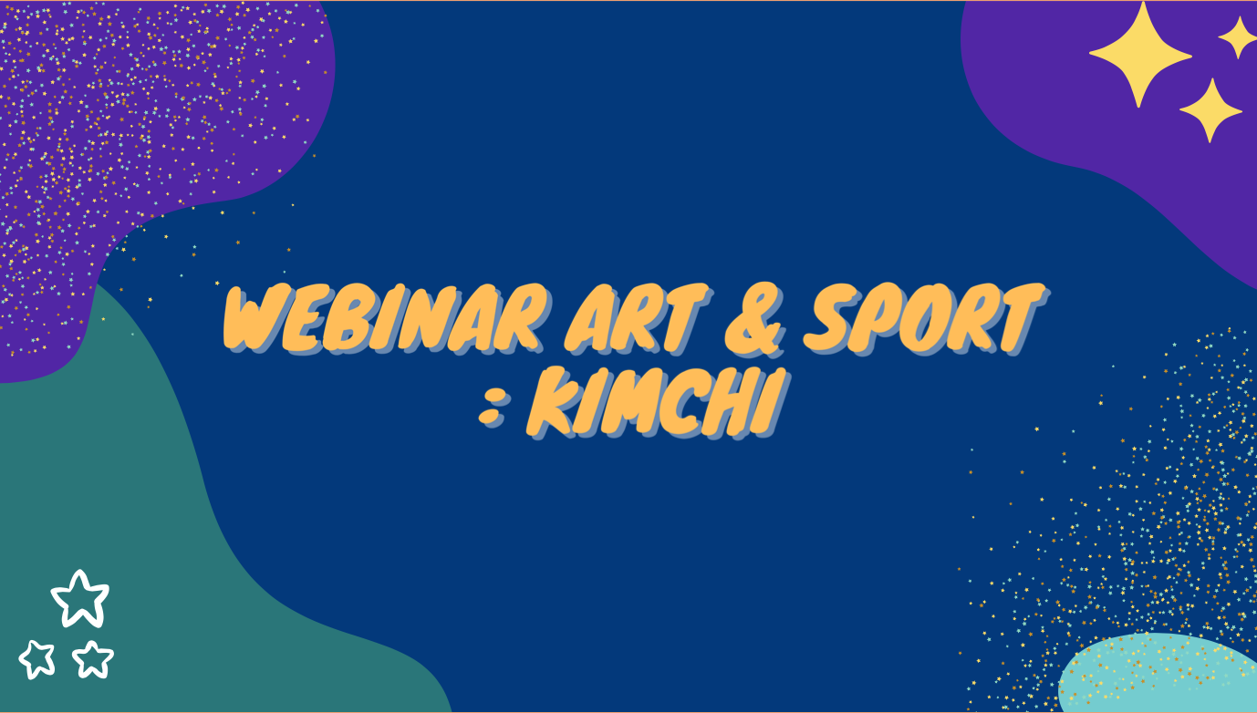 Webinar Art & Sport : KIMCHI