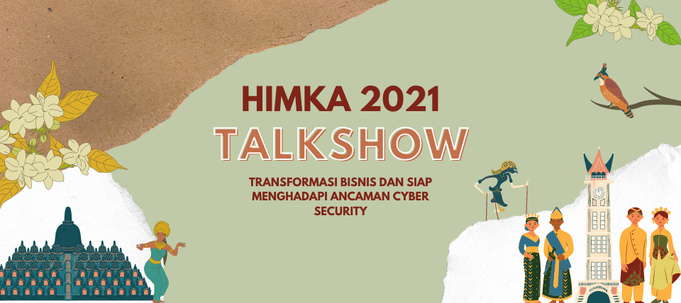 Talkshow : Digital Indonesia – Transformasi Bisnis dan Siap Menghadapi ancaman Cyber Security