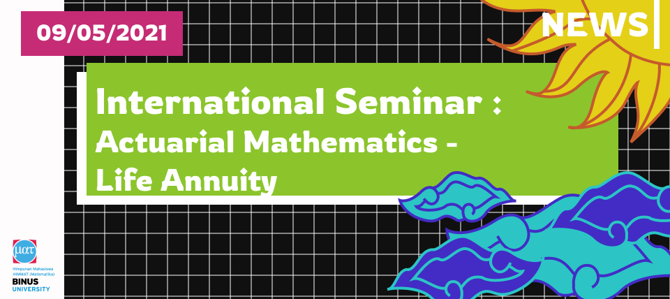 International Seminar : Actuarial Mathematics – Life Annuity