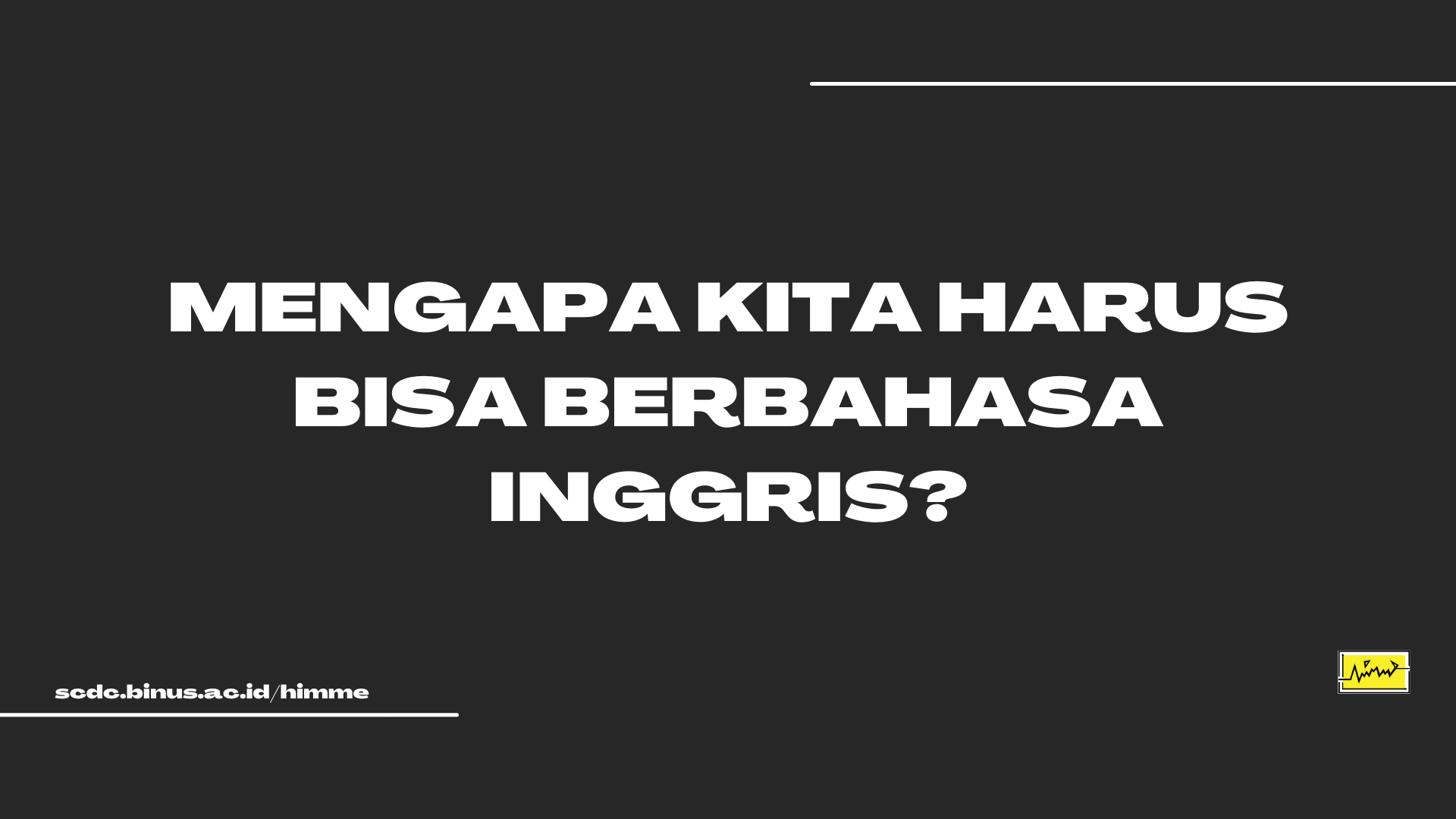 Mengapa Kita Harus Bisa Berbahasa Inggris?