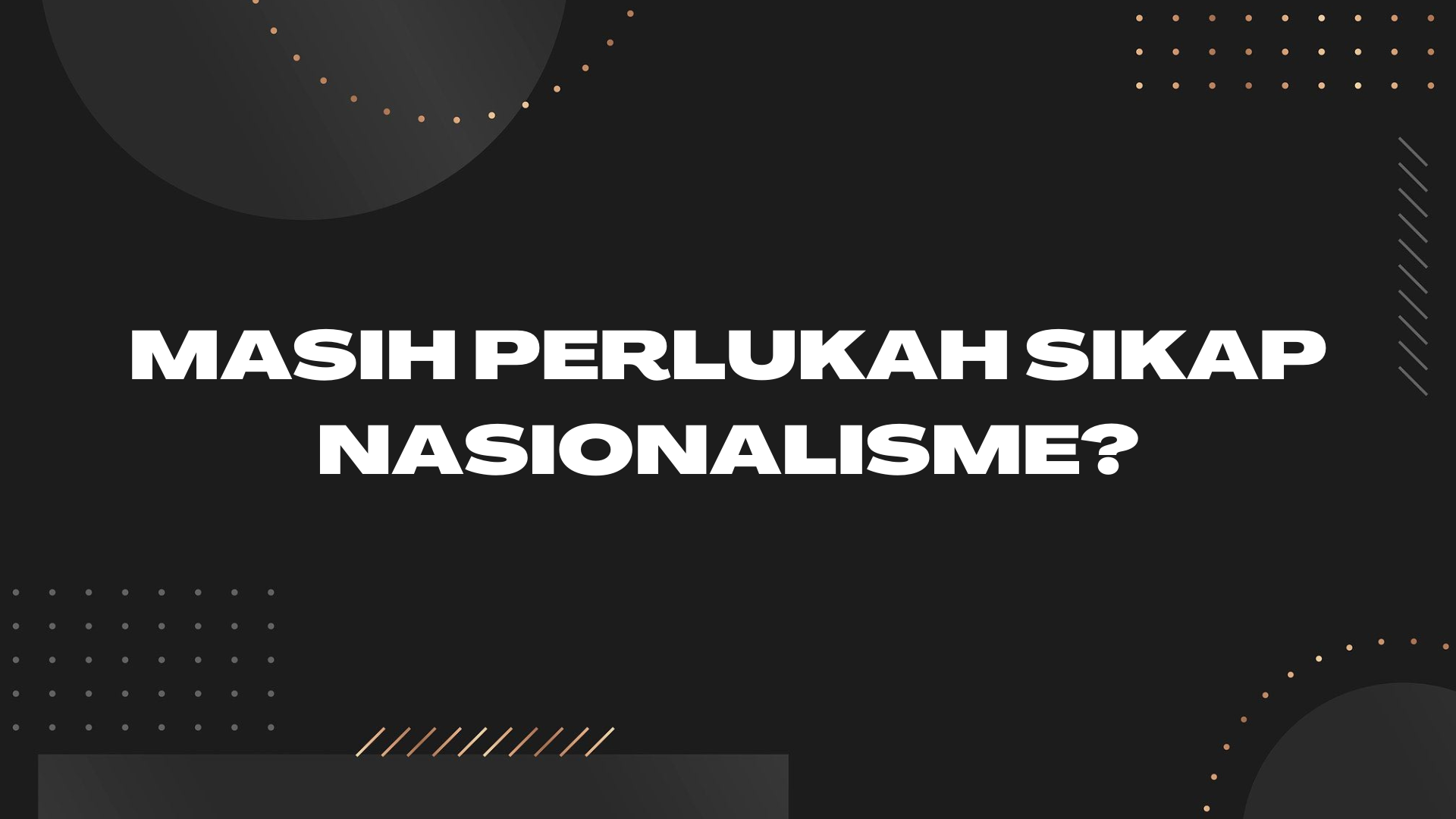 Masih Perlukah Sikap Nasionalisme?
