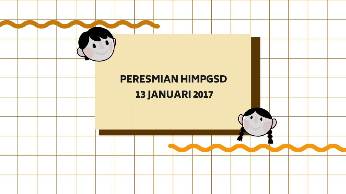 PERESMIAN HIMPGSD 13 JANUARI 2017