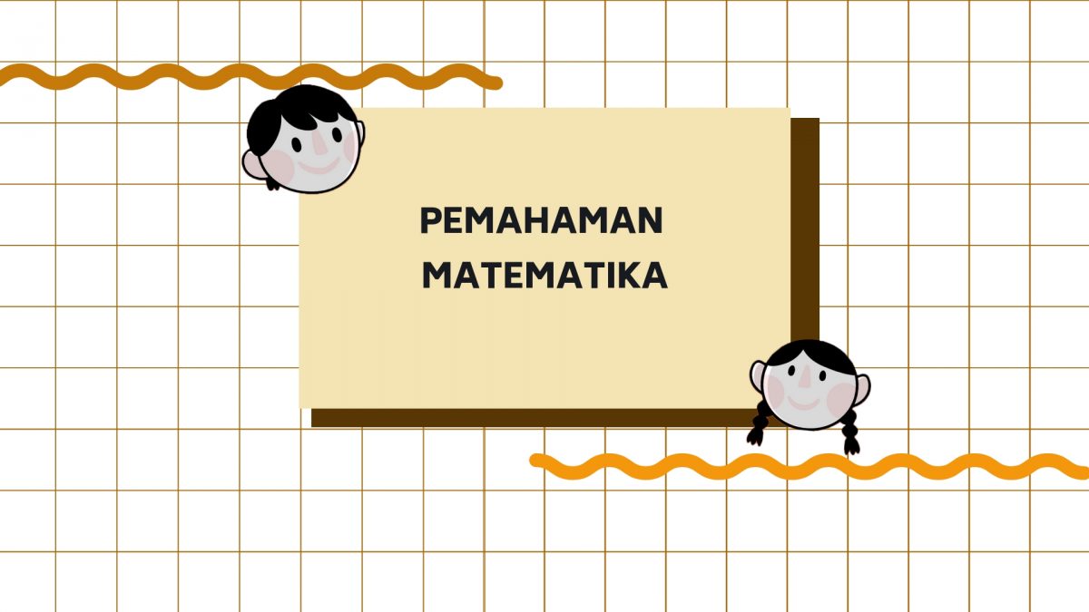 PEMAHAMAN MATEMATIKA