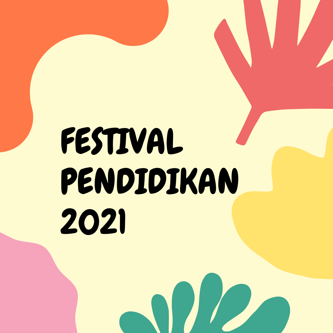 FESTIVAL PENDIDIKAN 2021