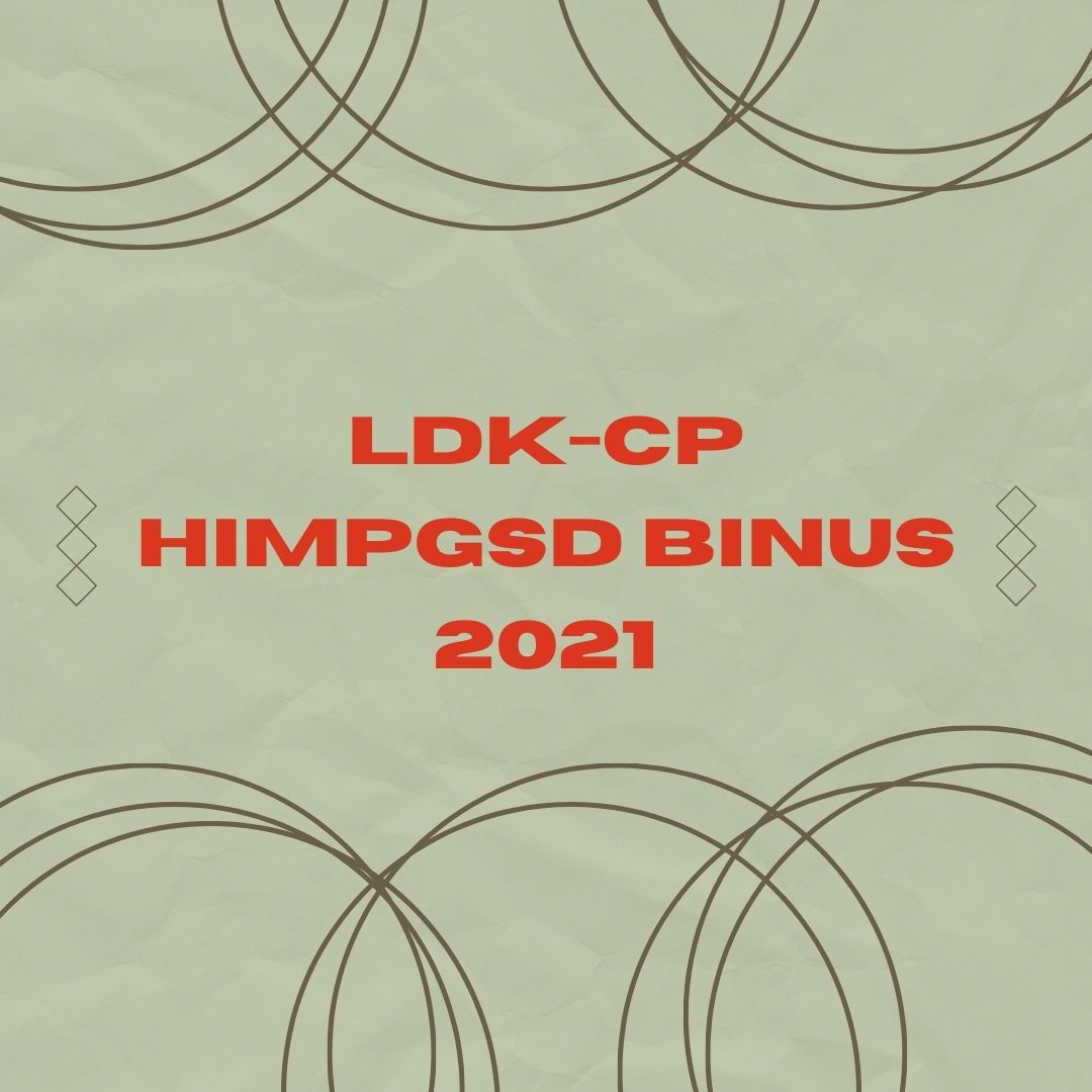 LDK CALON PENGURUS HIMPGSD BINUS 2021