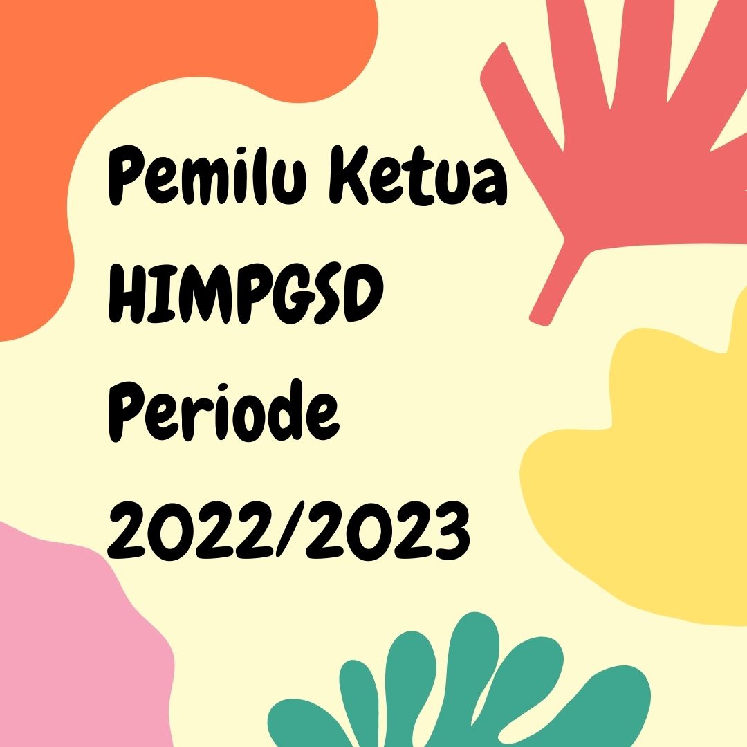 Pemilihan Umum Ketua HIMPGSD Periode 2022/2023