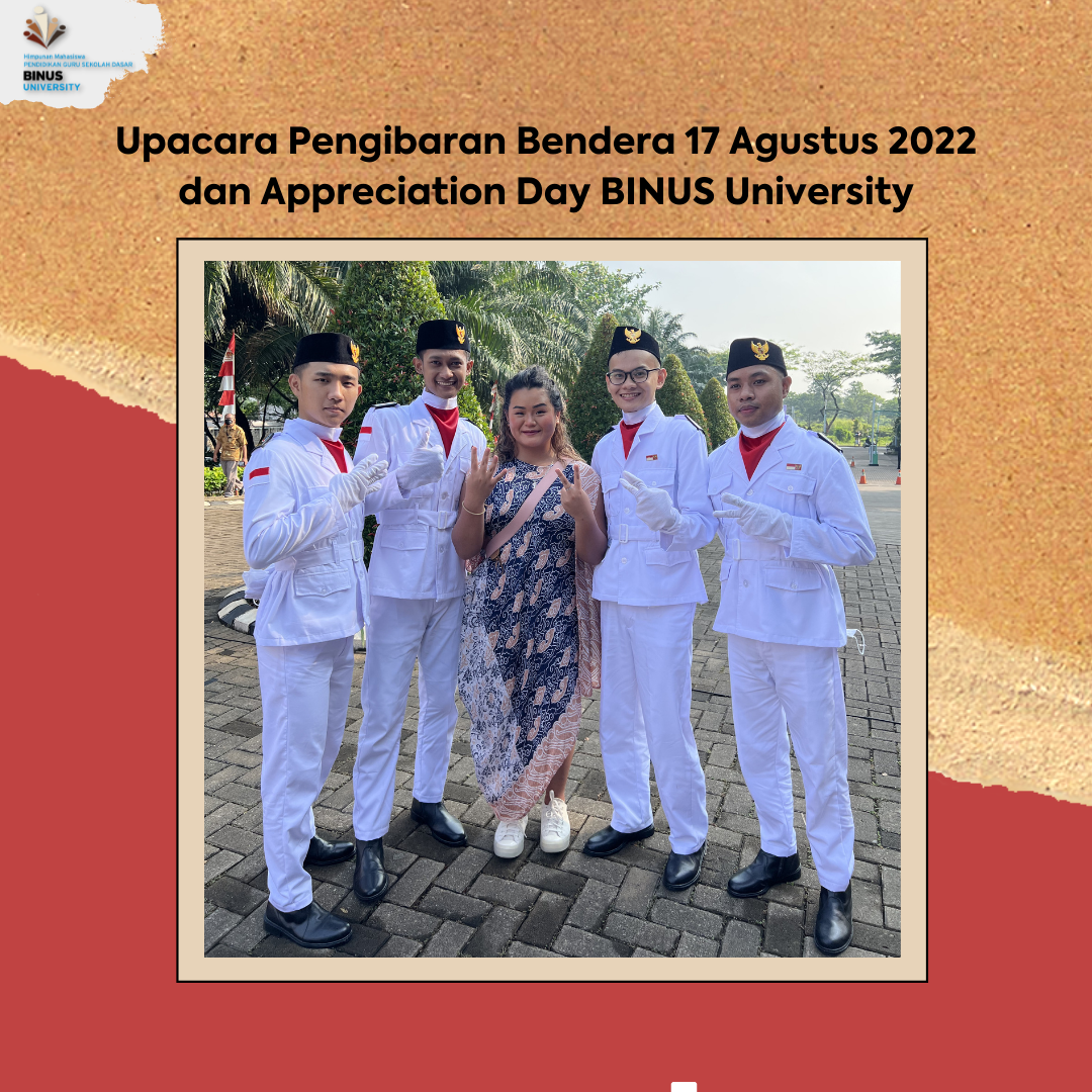 Upacara Pengibaran Bendera 17 Agustus 2022 dan Appreciation Day BINUS University