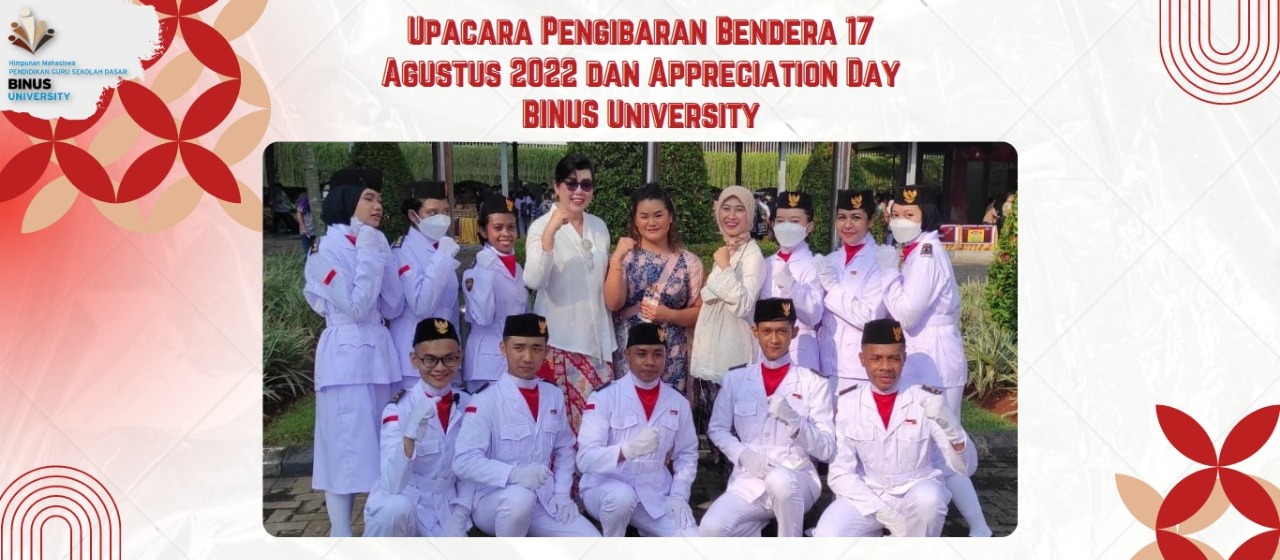 Upacara Pengibaran Bendera 17 Agustus 2022 dan Appreciation Day BINUS University