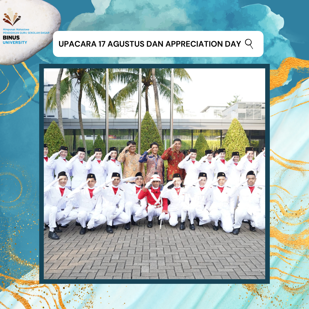 Upacara Pengibaran Bendera 17 Agustus 2023 dan Appreciation Day Binus University