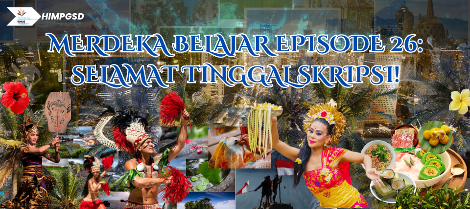 Merdeka Belajar Episode 26: Selamat Tinggal Skripsi!