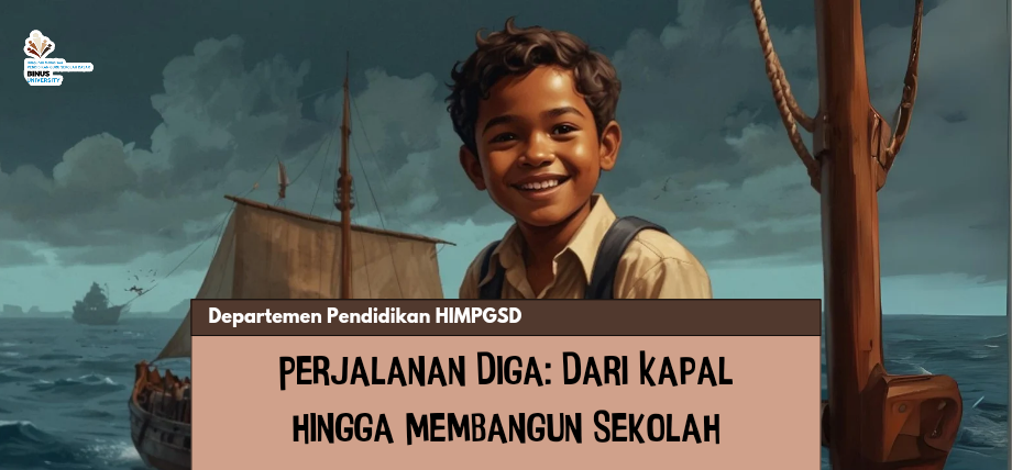 Perjalanan Diga: Dari Kapal hingga Membangun Sekolah