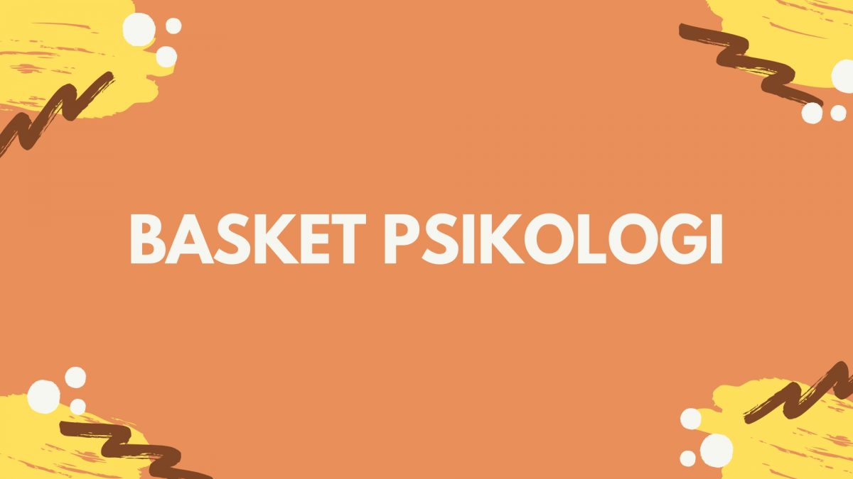 BASKET PSIKOLOGI