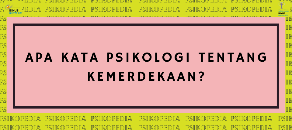 Apa Kata Psikologi tentang Kemerdekaan?