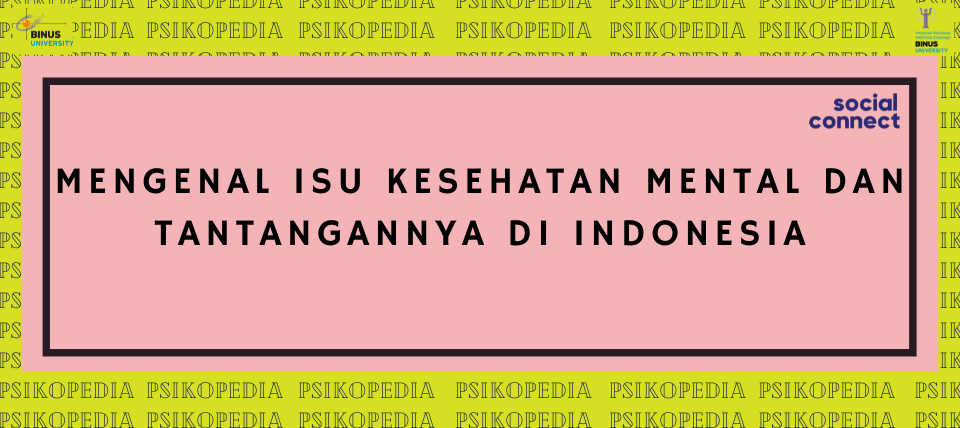 Mengenal Isu Kesehatan Mental Dan Tantangannya Di Indonesia Himpunan