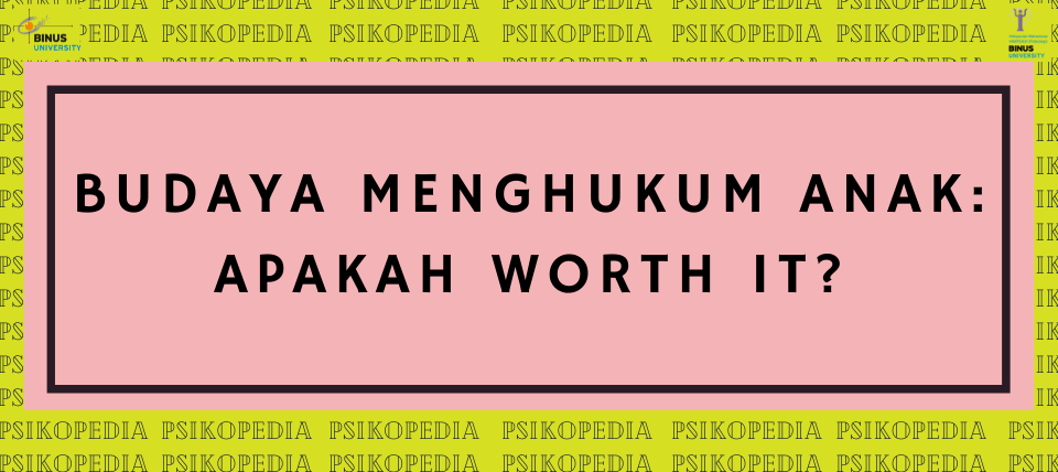 Budaya Menghukum Anak: Apakah Worth It?