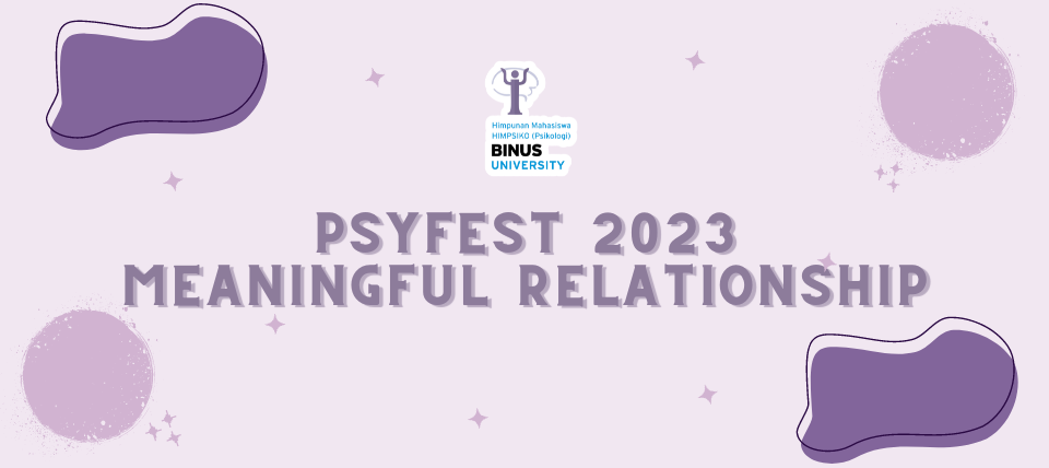 PSYFEST 2023 : Meaningful Relationship