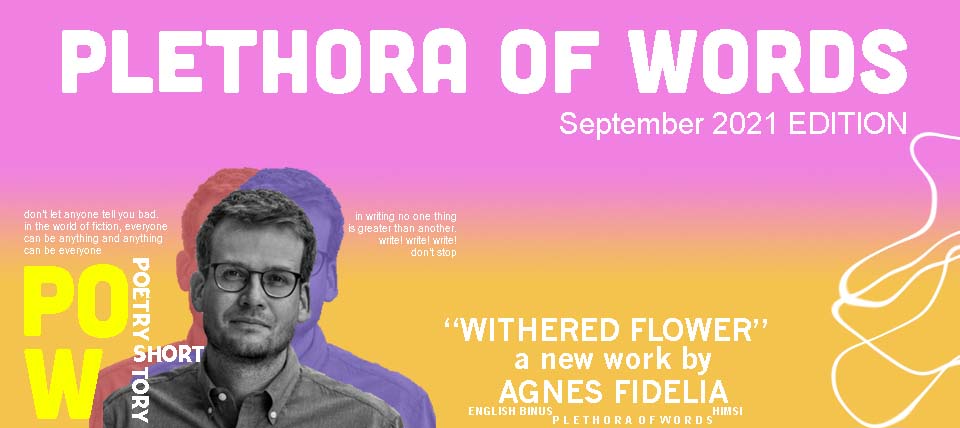 PoW: Withered Flower by Agnes Fidelia