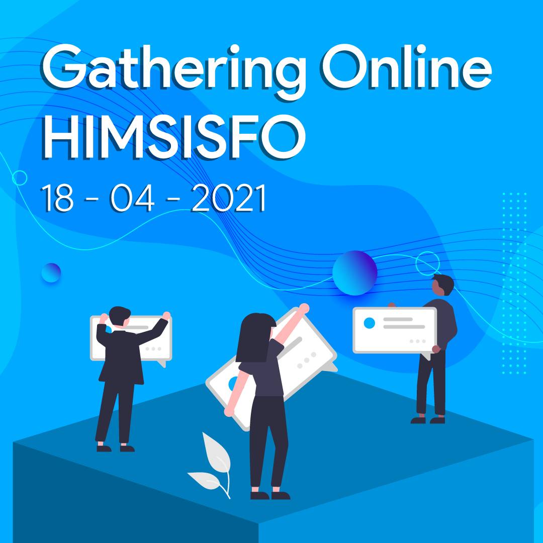 GATHERING ONLINE HIMSISFO 18 APRIL 2021