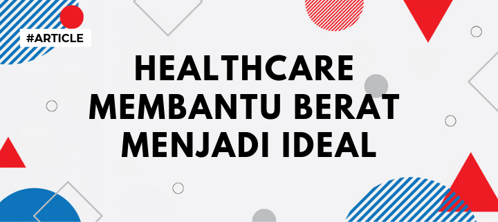 HealthCare Membantu Berat Menjadi Ideal