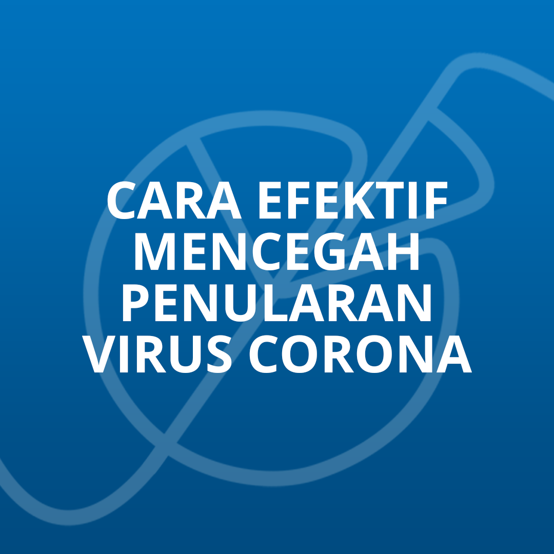 Cara Efektif Mencegah Penularan Virus Corona
