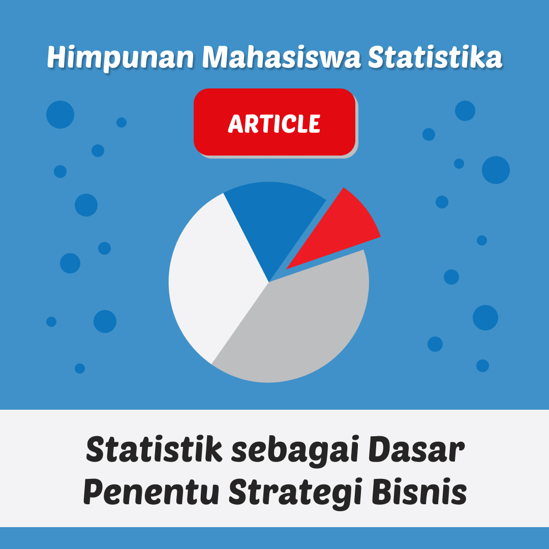 Statistik Sebagai Dasar Penentu Strategi Bisnis