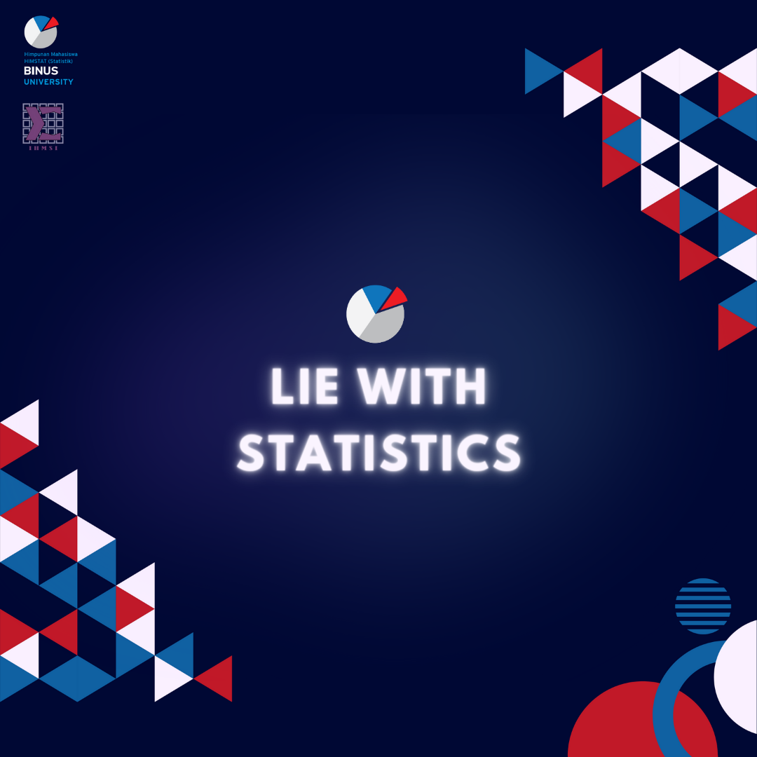 Lie with Statistics (How to Lie with Statistics by Darrell Huff)