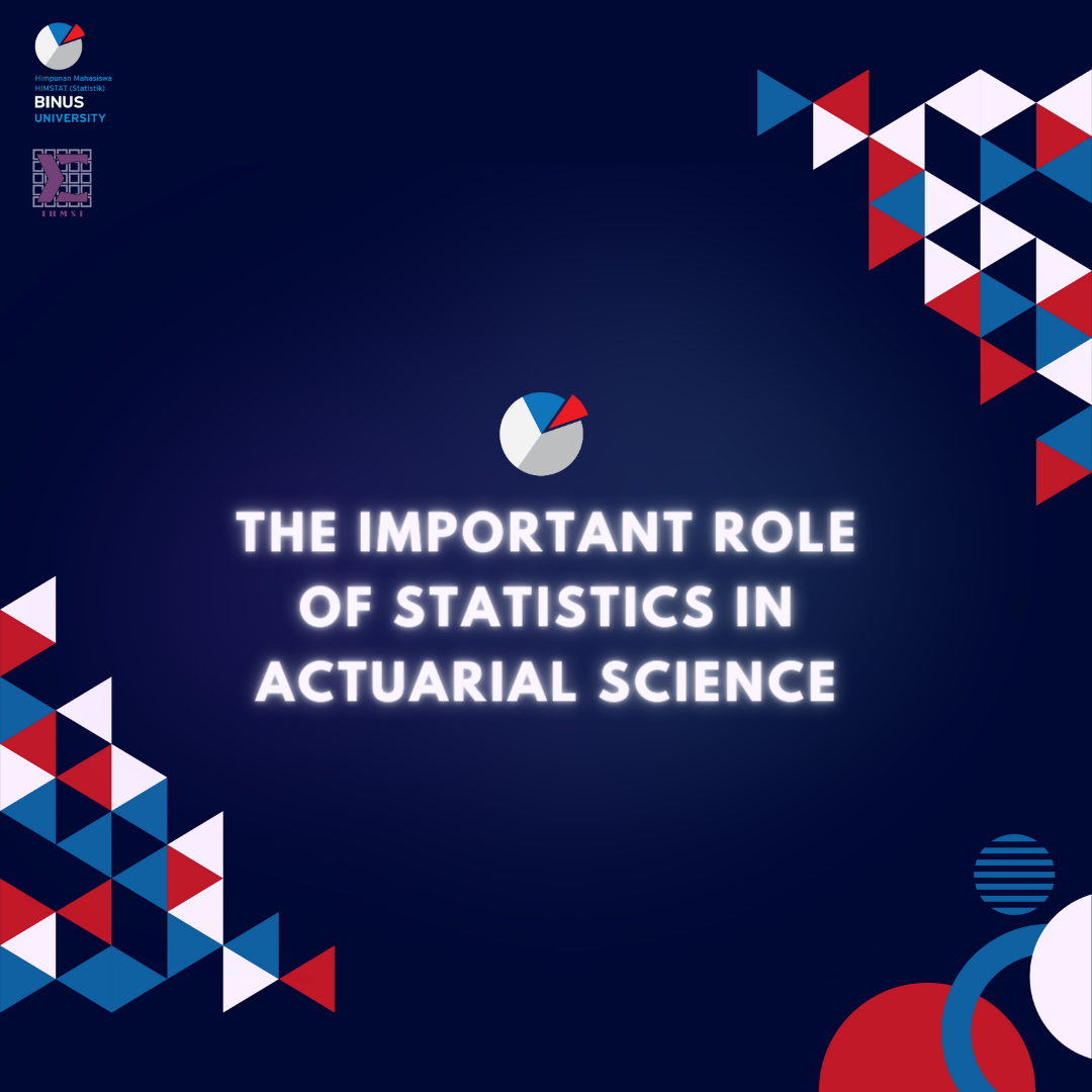The Important Role of Statistics in Actuarial Science