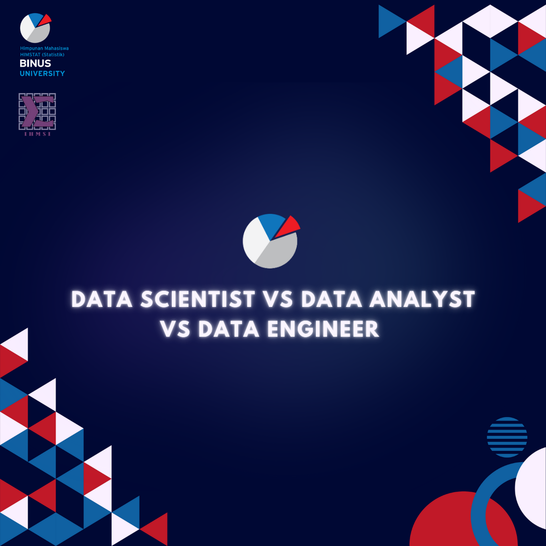 Data Scientist VS Data Analyst VS Data Engineer – Himpunan Mahasiswa ...