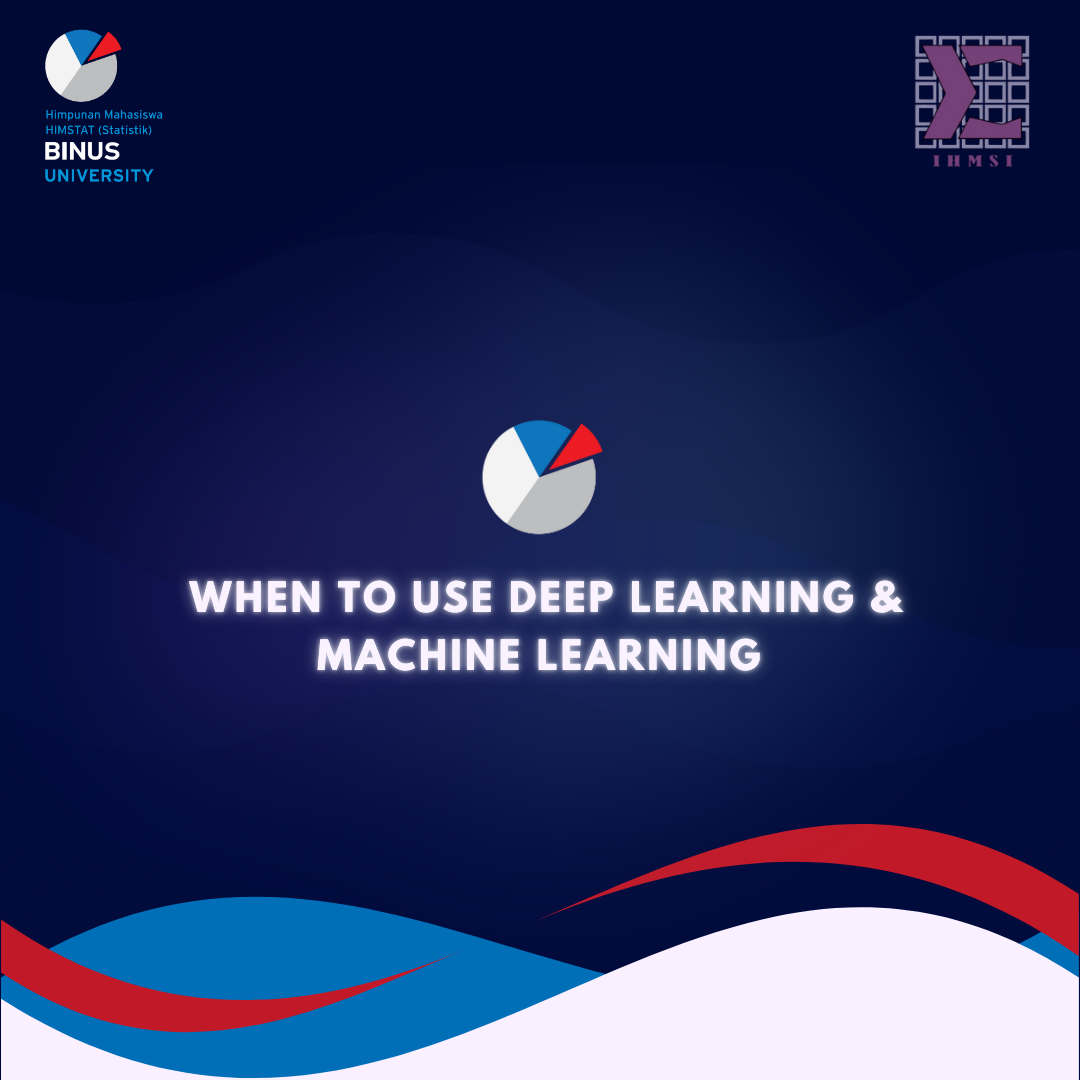 When To Use Deep Learning & Machine Learning