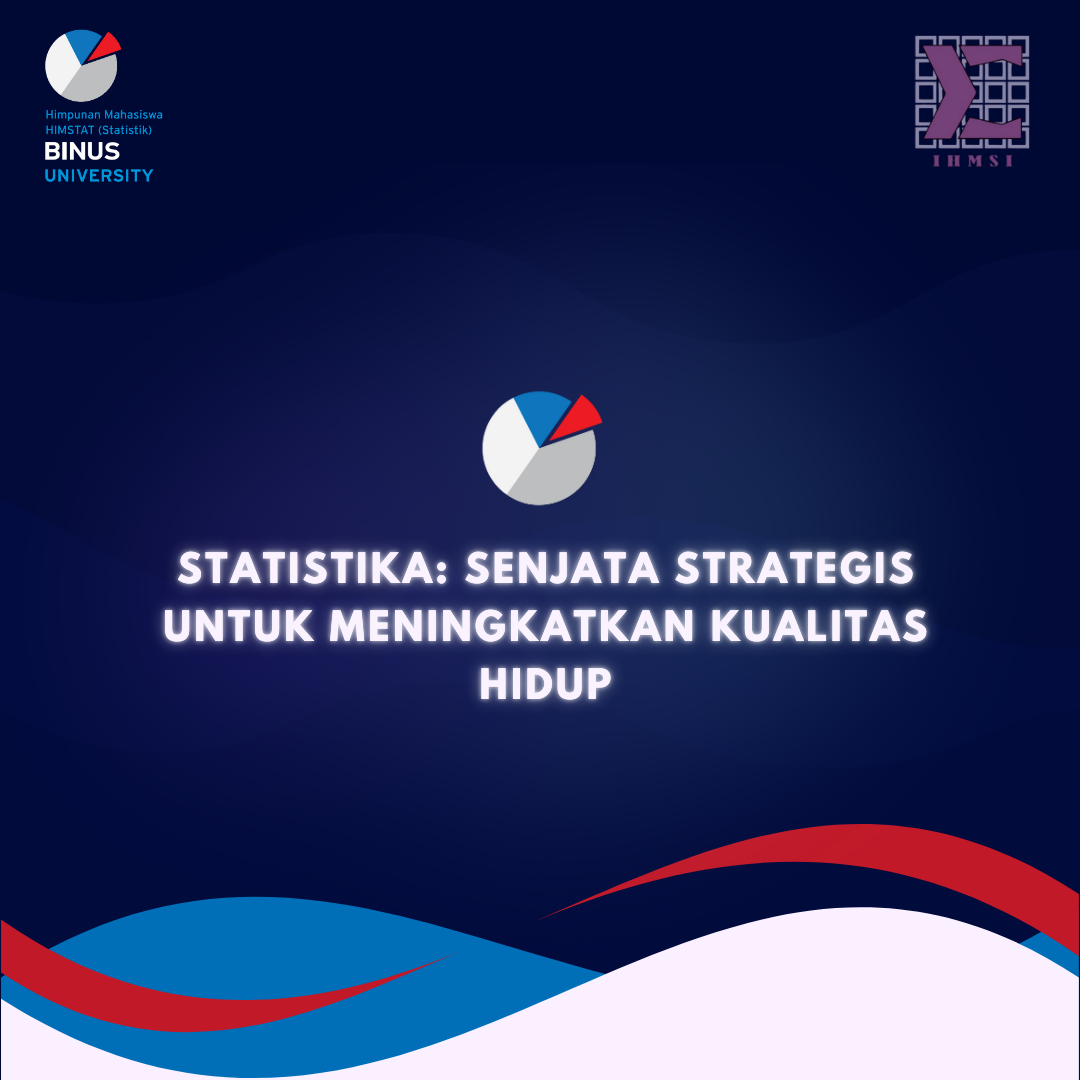 Statistika: Senjata Strategis untuk Meningkatkan Kualitas Hidup