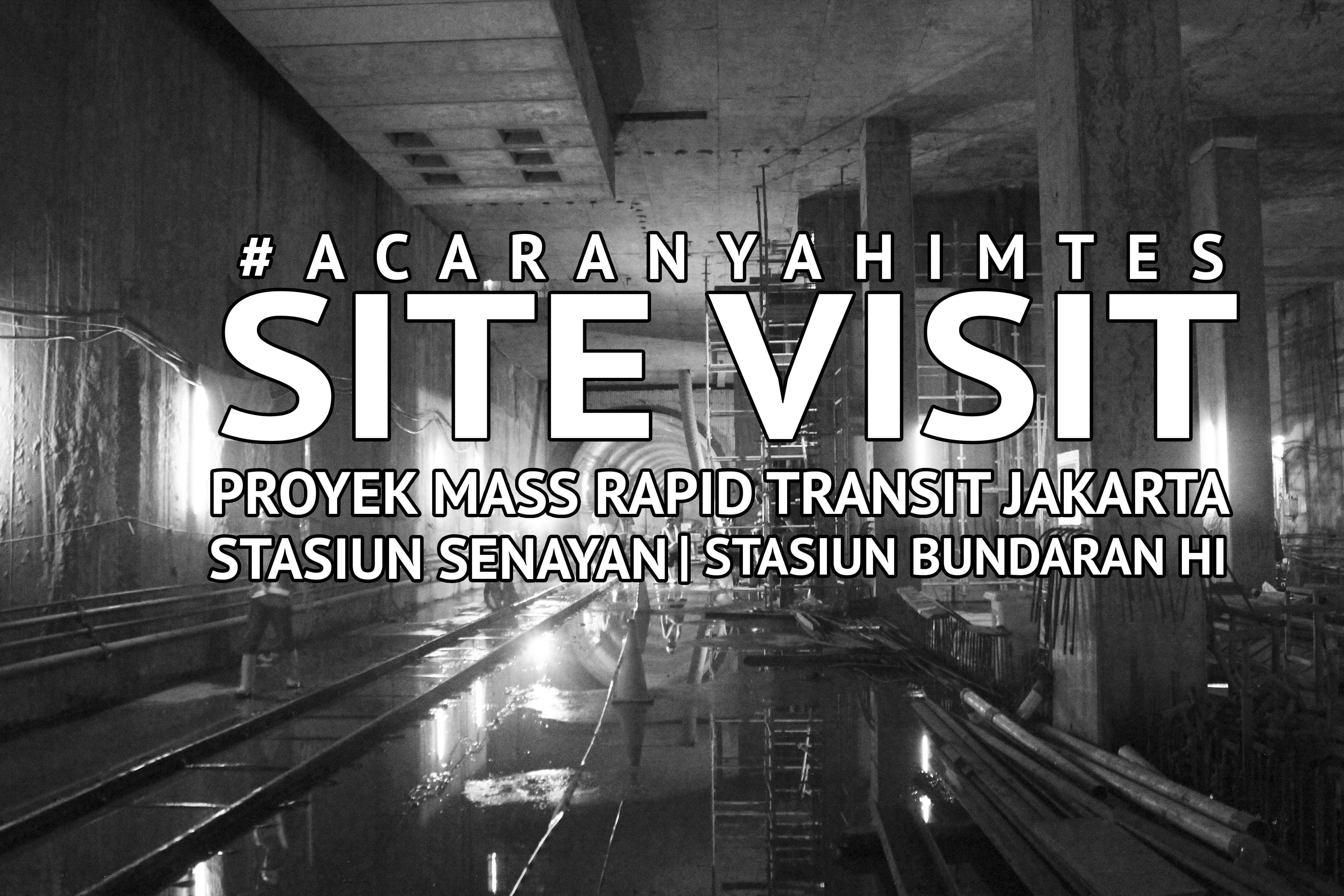 Site Visit MRT JAKARTA.