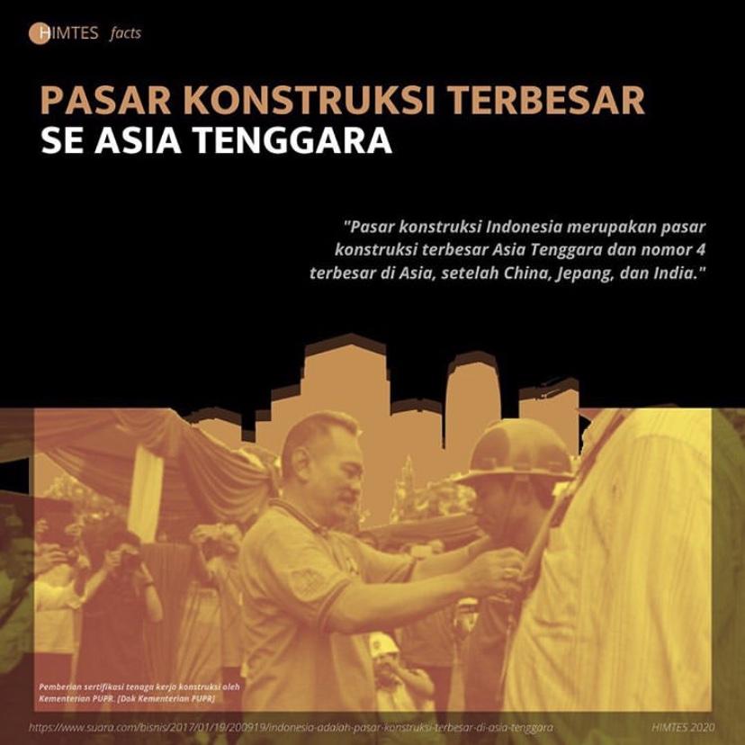 HIMTES INFO : INDONESIA SEBAGAI PASAR KONSTRUKSI TERBESAR DI ASIA TENGGARA