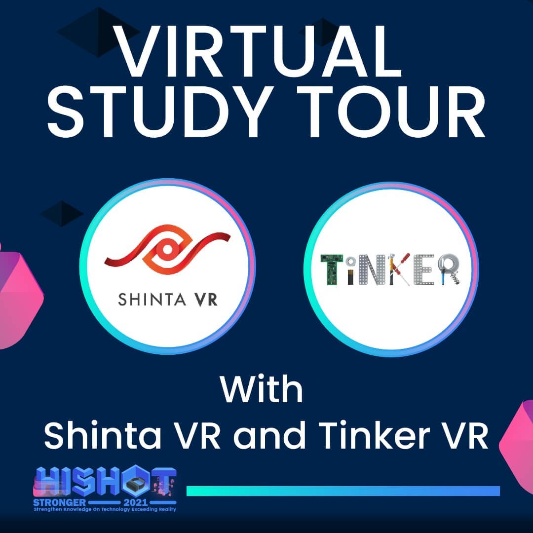 HISHOT 2021 Virtual Study Tour: ShintaVR and TinkerVR