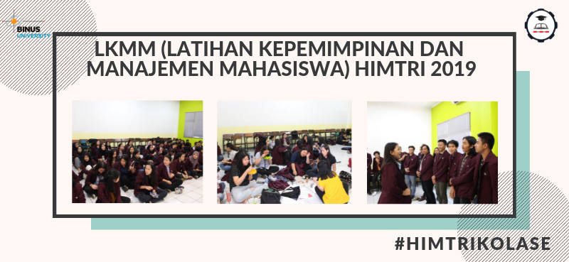 LKMM (Latihan Kepemimpinan dan Manajemen Mahasiswa) HIMTRI 2019