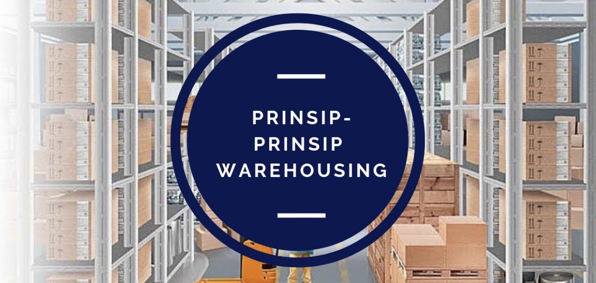 Prinsip-prinsip Warehousing