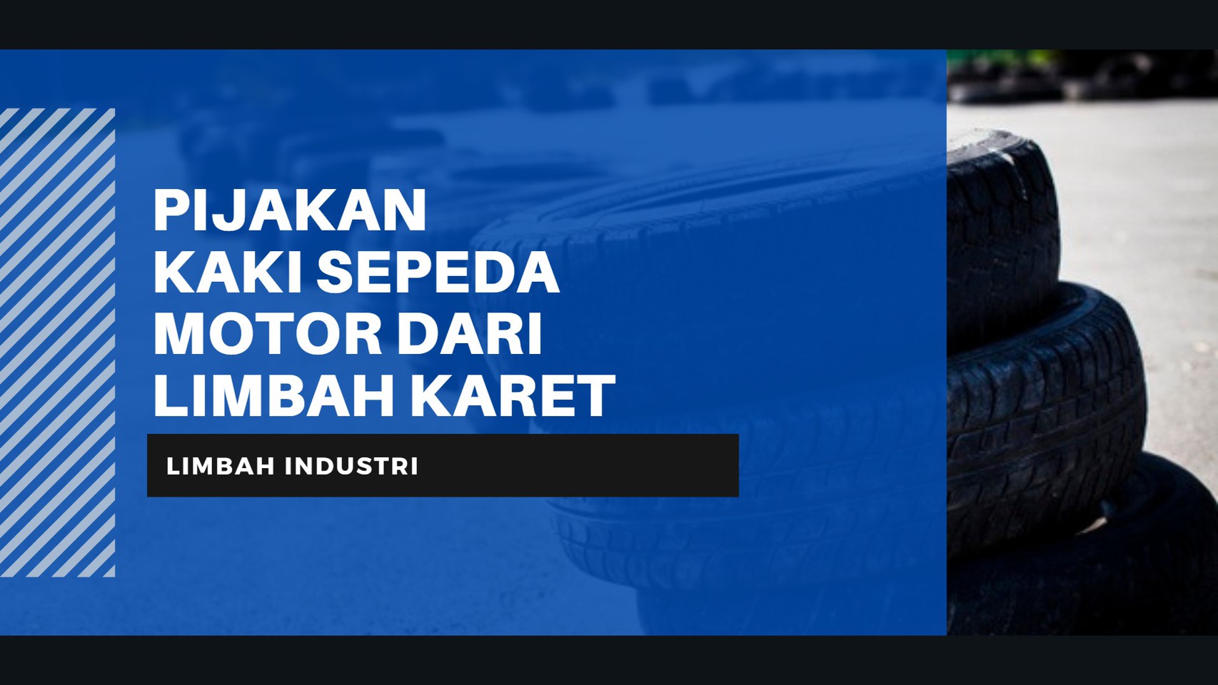 Pijakan Kaki Sepeda Motor dari Limbah Karet