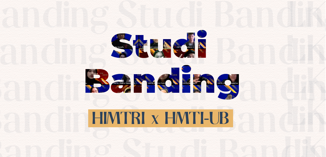 Studi Banding HIMTRI X HMTI-UB