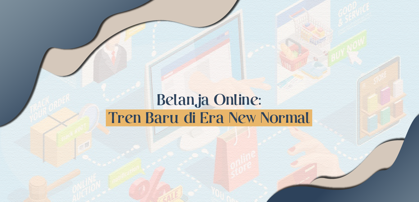 Belanja Online: Tren Baru di Era New Normal