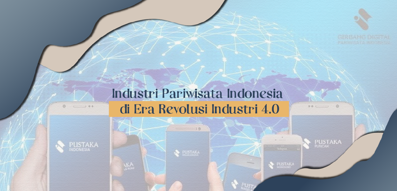 Industri Pariwisata Indonesia di Era Revolusi Industri 4.0